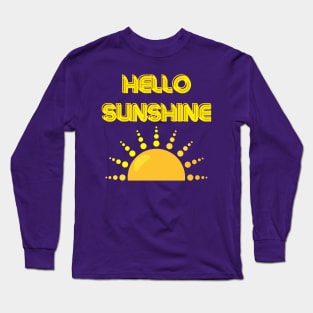 hello sunshine Long Sleeve T-Shirt